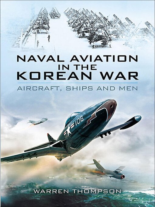 Title details for Naval Aviation in the Korean War by Warren Thompson - Available
